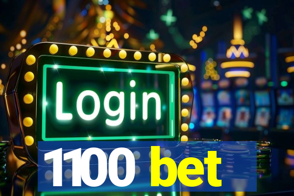 1100 bet